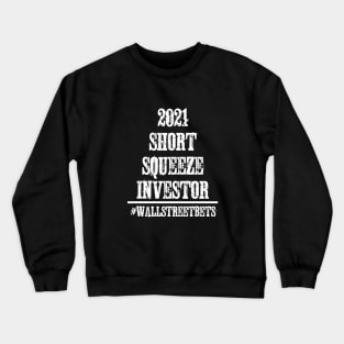 2021 Short Squeeze Investor Crewneck Sweatshirt